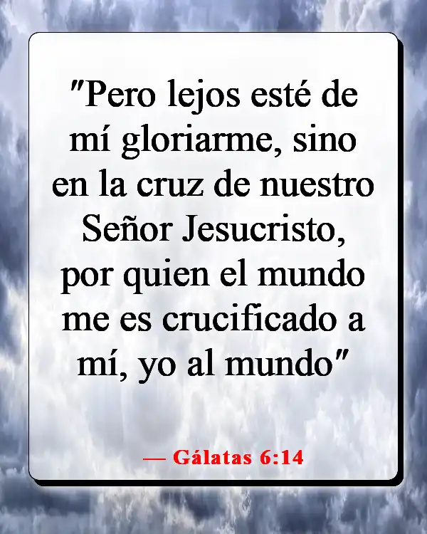 Versículos de la Biblia sobre ser diferente (Gálatas 6:14)