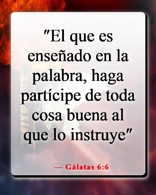 Versículos de la Biblia sobre cómo aplicar las Escrituras a la vida cotidiana (Gálatas 6:6)