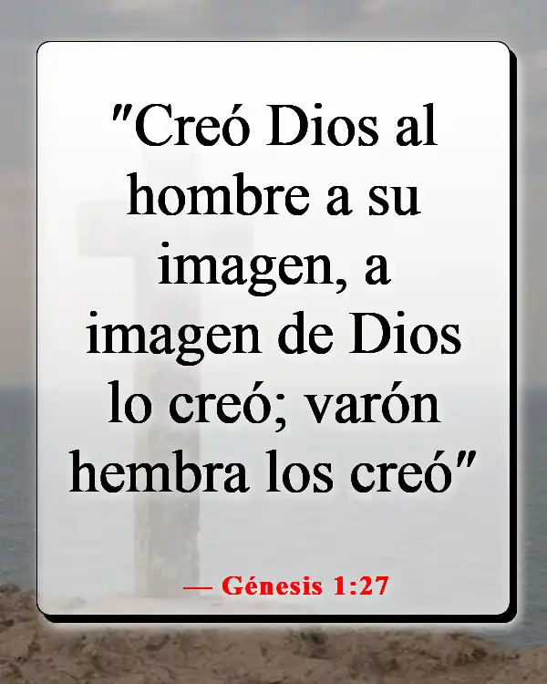 Versículos de la Biblia sobre el respeto por la vida humana (Génesis 1:27)