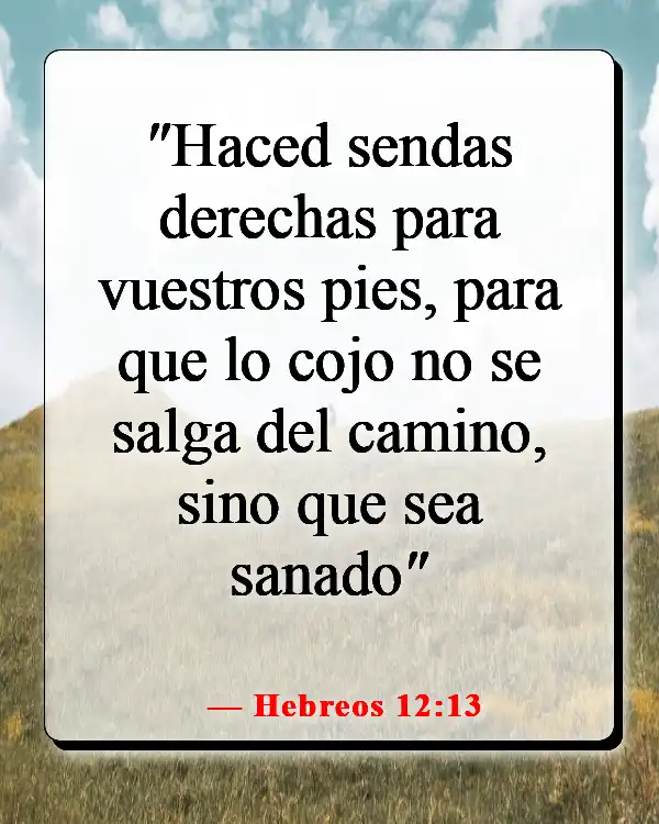 Versículos de la Biblia sobre caminar (Hebreos 12:13)