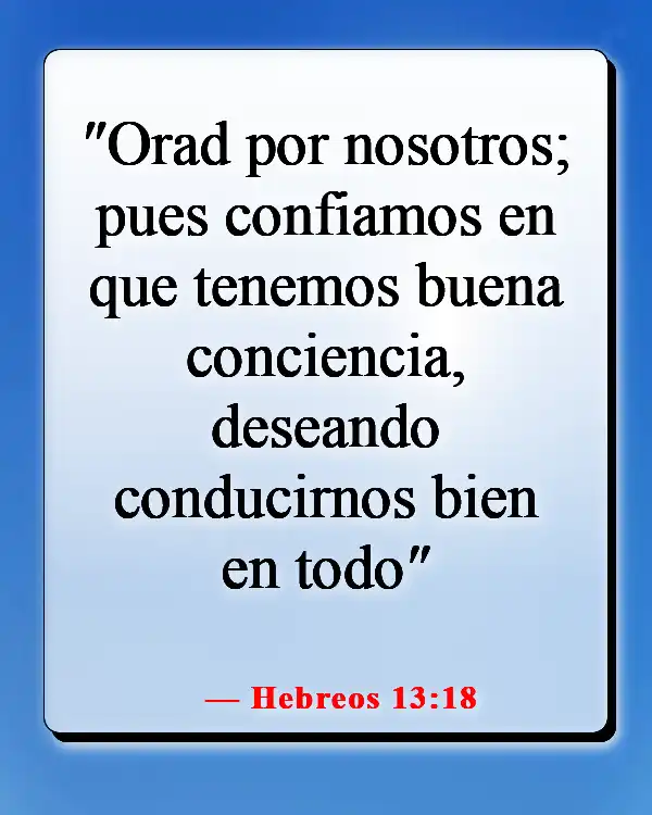 Versículos de la Biblia sobre escuchar tu conciencia (Hebreos 13:18)