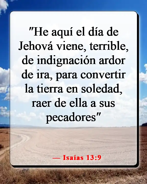 Versículos de la Biblia sobre la destrucción y el fin de los malvados (Isaías 13:9)