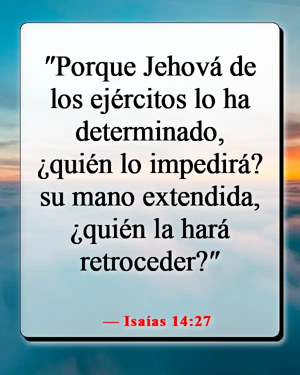 Versículos de la Biblia sobre los poderes y habilidades de Dios (Isaías 14:27)