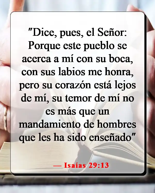 Versículos de la Biblia sobre poner excusas para el pecado (Isaías 29:13)