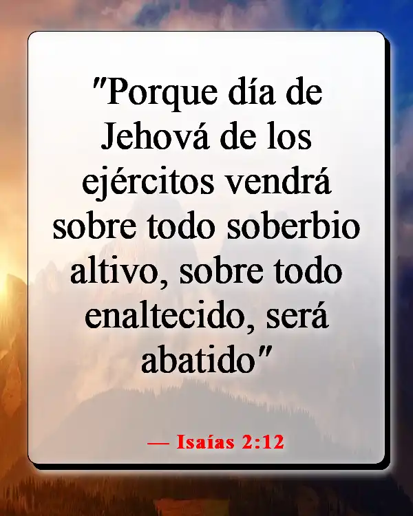 Versículos de la Biblia sobre la destrucción y el fin de los malvados (Isaías 2:12)