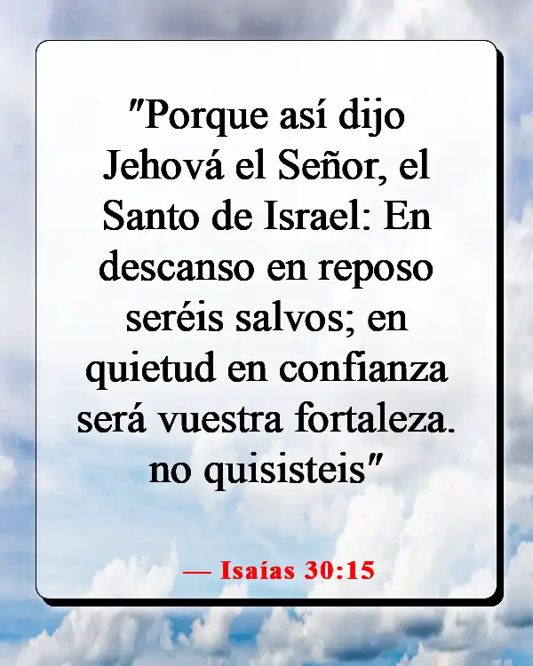 Versículos de la Biblia sobre Dios peleando nuestras batallas (Isaías 30:15)