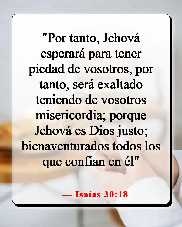 Versículo de la Biblia sobre la paciencia y el tiempo de Dios (Isaías 30:18)