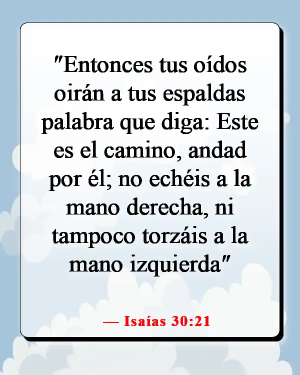 Versículos de la Biblia sobre escuchar tu conciencia (Isaías 30:21)