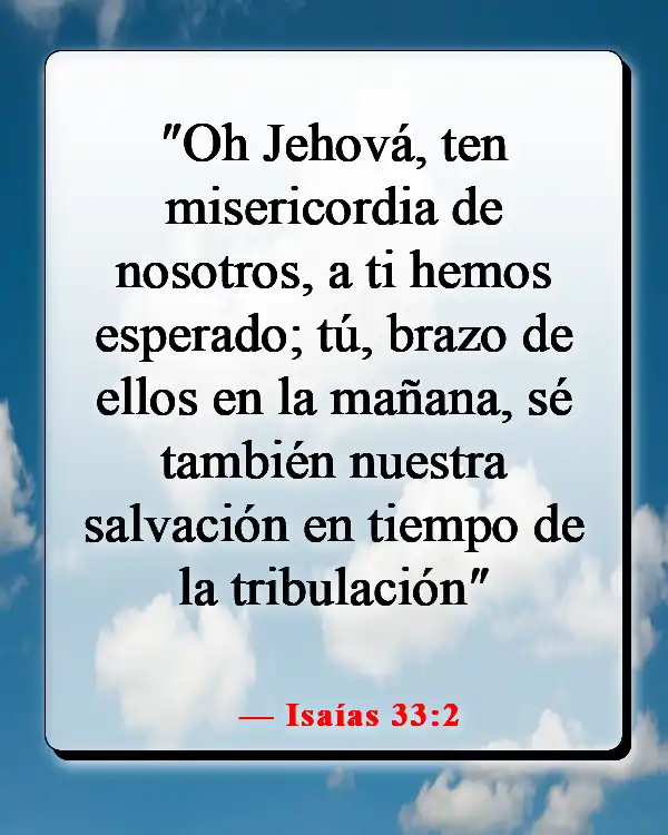 Versículos de la Biblia sobre Dios peleando nuestras batallas (Isaías 33:2)