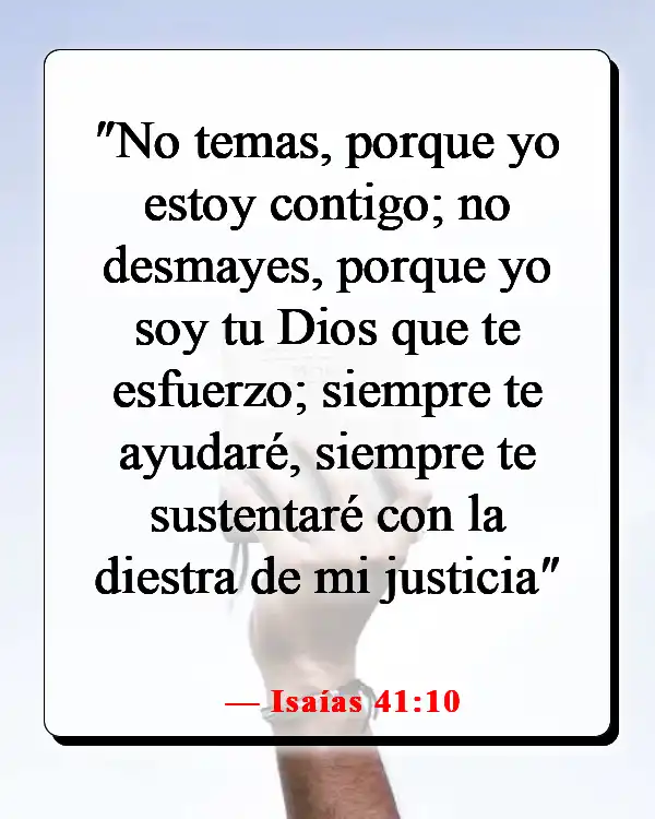 Versículos de la Biblia sobre cuando sientes que quieres rendirte (Isaías 41:10)