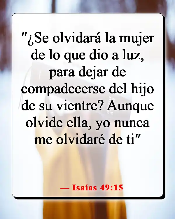 Versículos de la Biblia sobre Dios queriendo lo bueno para nosotros (Isaías 49:15)