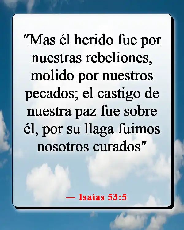 Versículo bíblico sobre luchar contra la enfermedad (Isaías 53:5)