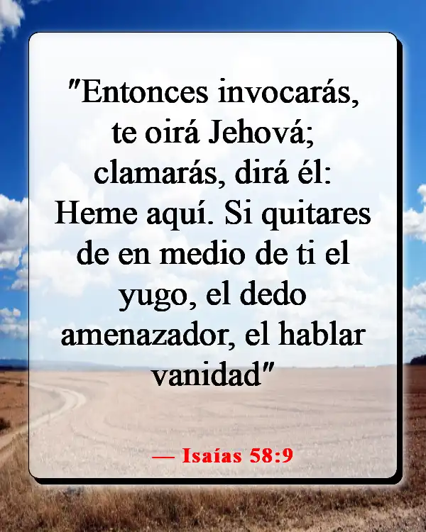 Versículos de la Biblia sobre clamar a Dios por ayuda (Isaías 58:9)