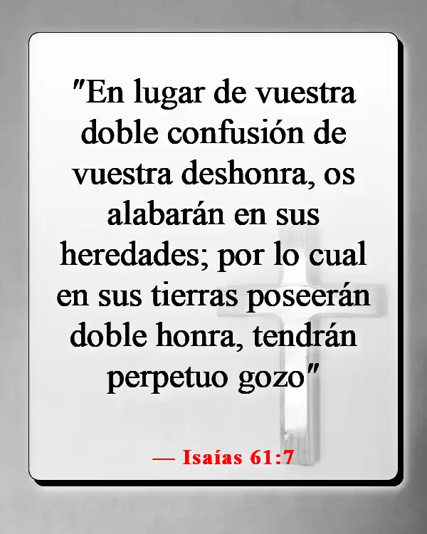 Versículos de la Biblia sobre Dios queriendo lo bueno para nosotros (Isaías 61:7)