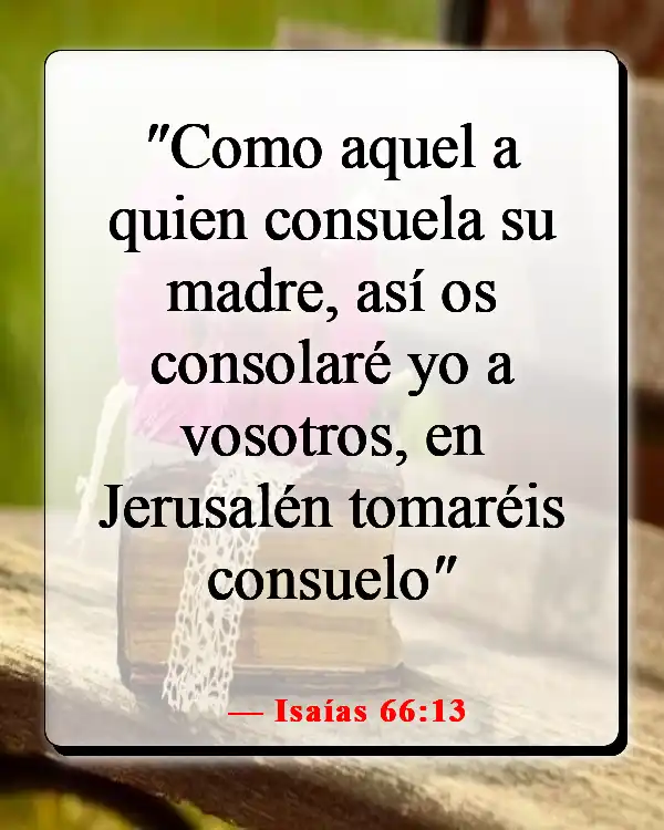 Versículos de la Biblia sobre Dios queriendo lo bueno para nosotros (Isaías 66:13)