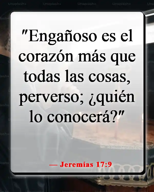 Versículos de la Biblia sobre poner excusas para el pecado (Jeremías 17:9)