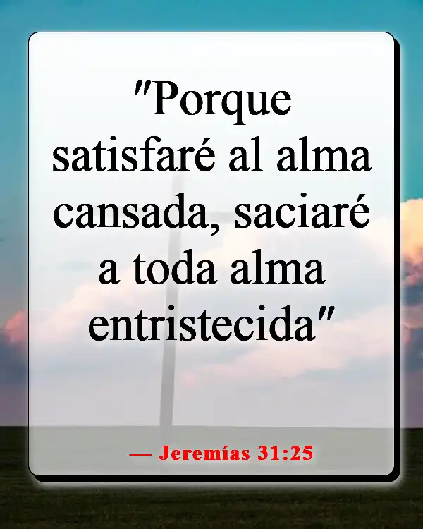 Versículo de la Biblia sobre entregar los problemas a Dios (Jeremías 31:25)