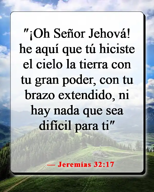 Versículos de la Biblia sobre los poderes y habilidades de Dios (Jeremías 32:17)