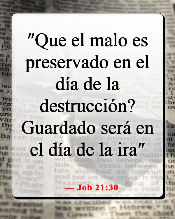 Versículos de la Biblia sobre la destrucción y el fin de los malvados (Job 21:30)