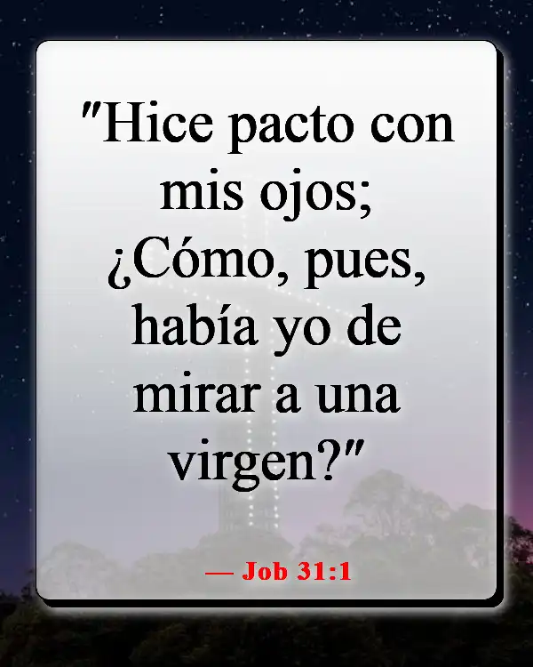 Versículos de la Biblia sobre exponer tu cuerpo (Job 31:1)