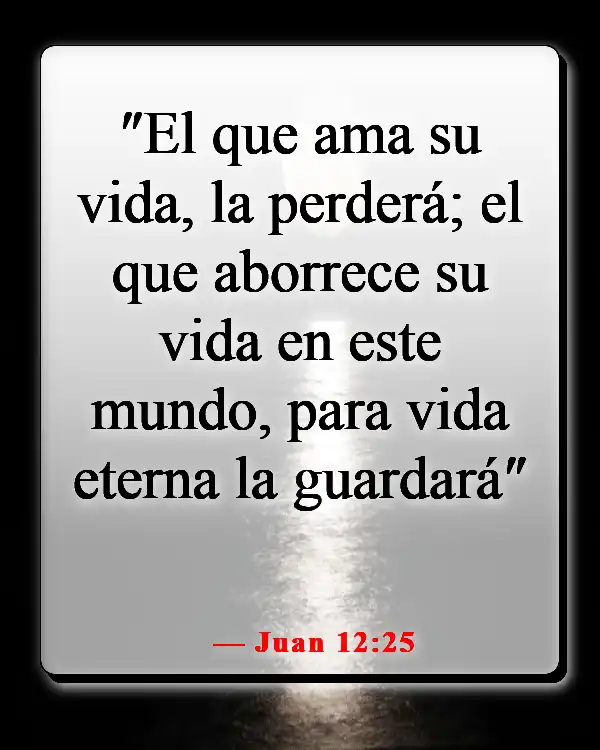 Versículos de la Biblia sobre los que odian (Juan 12:25)