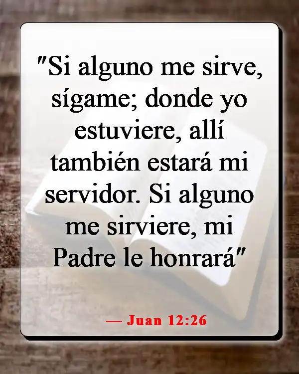 Versículos de la Biblia sobre servir a la iglesia (Juan 12:26)