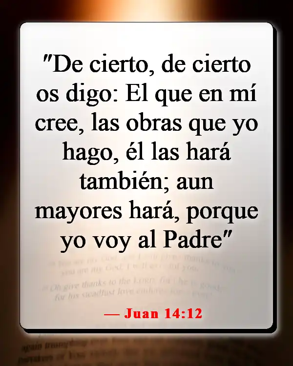 Versículos de la Biblia sobre vivir la vida con propósito (Juan 14:12)