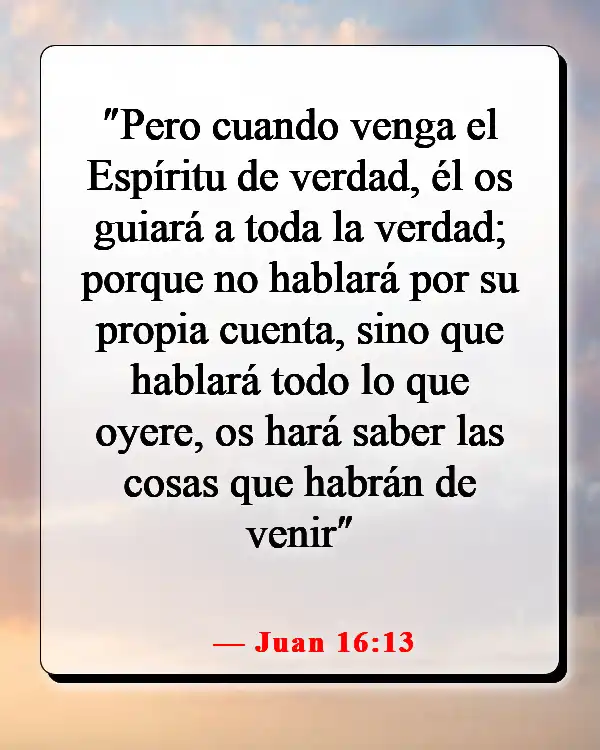 Versículos de la Biblia sobre escuchar tu conciencia (Juan 16:13)