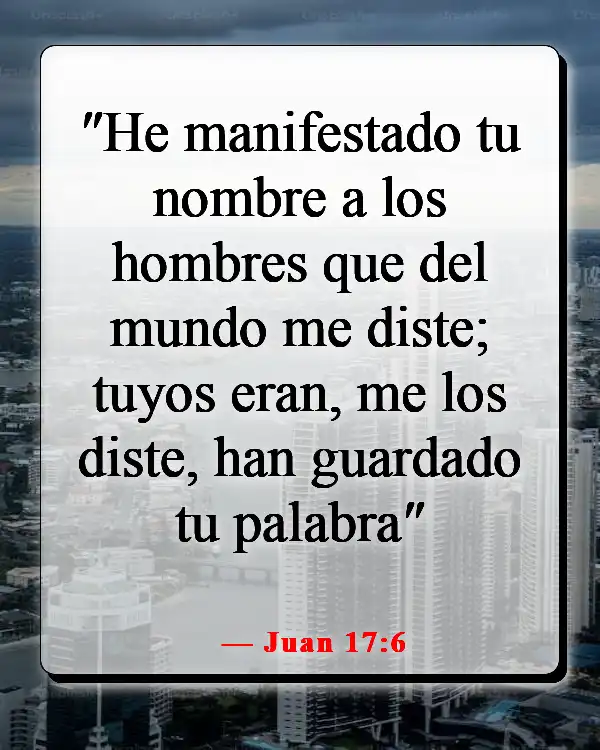 Versículos de la Biblia sobre ser elegido (Juan 17:6)