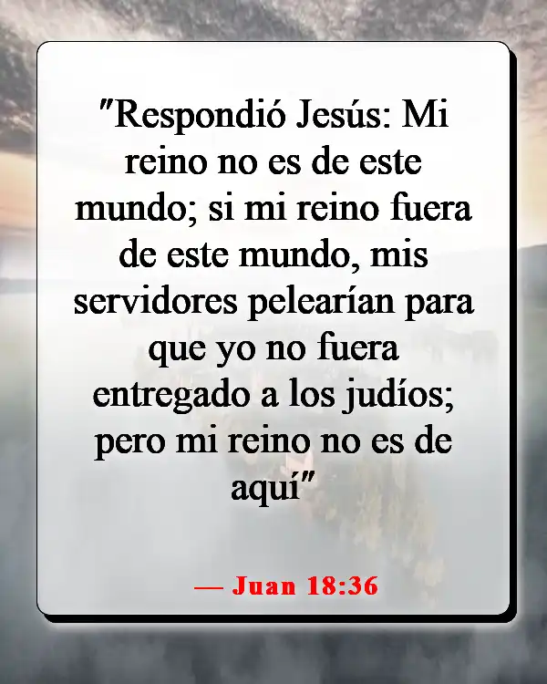 Versículos de la Biblia sobre el Reino de Dios en la Tierra (Juan 18:36)