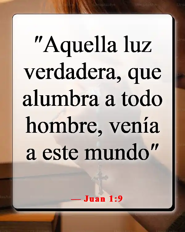 Versículos de la Biblia sobre Jesús siendo la luz (Juan 1:9)