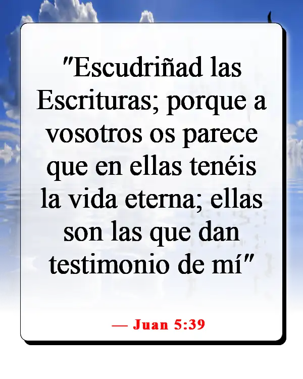 Versículos de la Biblia sobre cómo aplicar las Escrituras a la vida cotidiana (Juan 5:39)