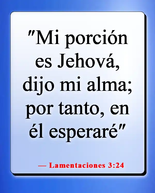 Versículos bíblicos sobre depender de Dios (Lamentaciones 3:24)