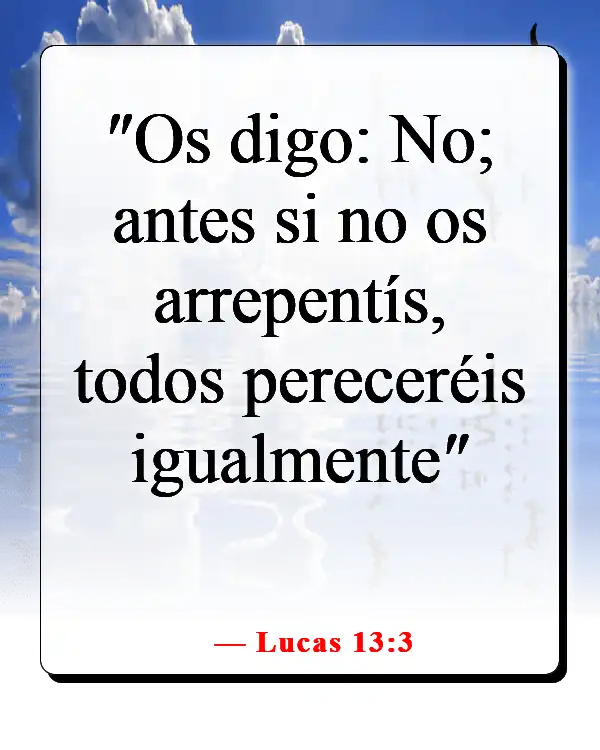 Versículos de la Biblia sobre la destrucción y el fin de los malvados (Lucas 13:3)