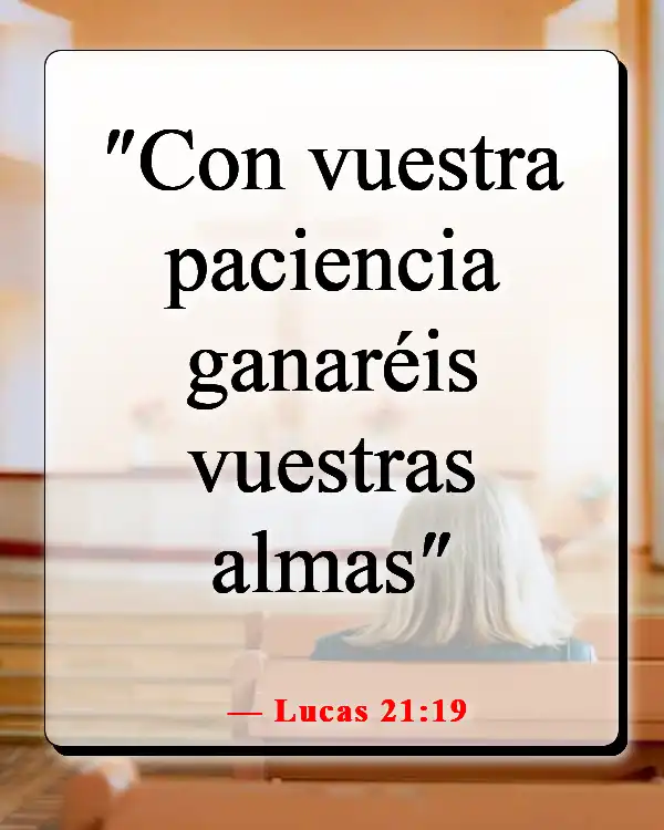 Versículo de la Biblia sobre la paciencia y el tiempo de Dios (Lucas 21:19)