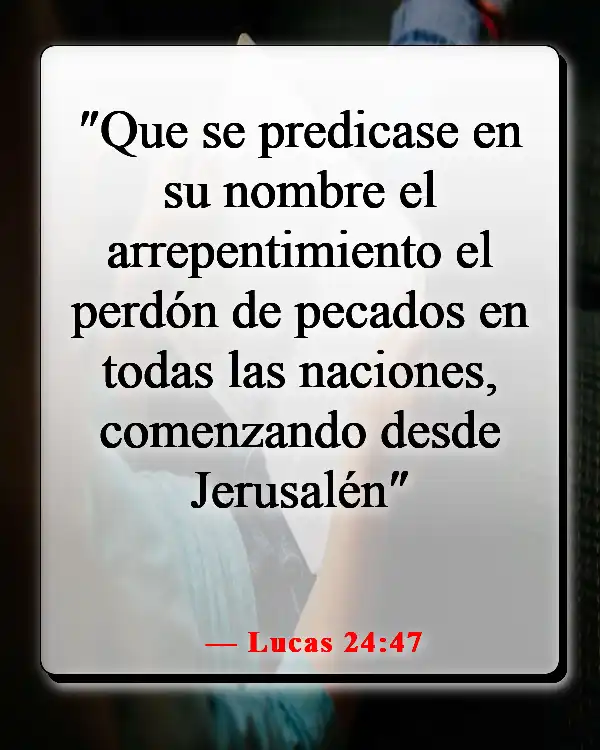 Versículos de la Biblia sobre compartir las Buenas Nuevas (Lucas 24:47)