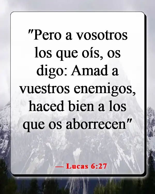 Versículos de la Biblia sobre los que odian (Lucas 6:27)