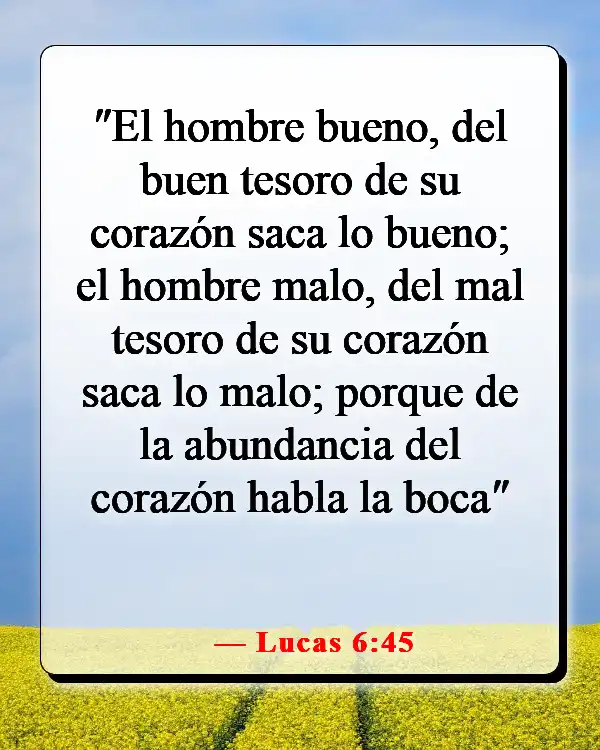 Versículos de la Biblia sobre el chisme y la calumnia (Lucas 6:45)