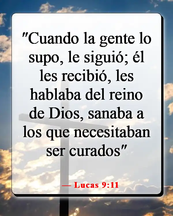 Versículo bíblico sobre luchar contra la enfermedad (Lucas 9:11)