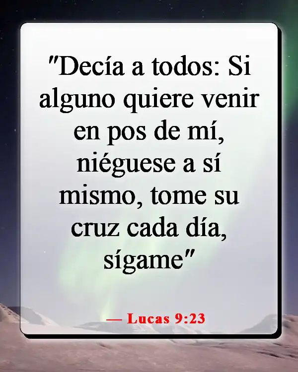 Versículos de la Biblia sobre perder la vida por Dios (Lucas 9:23)