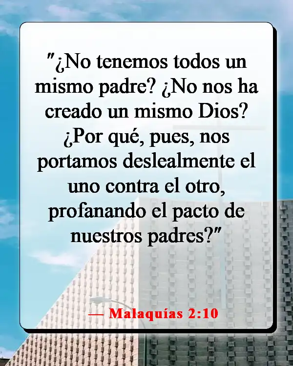 Versículo de la Biblia sobre la equidad y la igualdad (Malaquías 2:10)