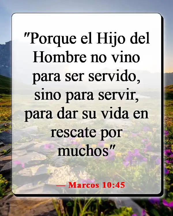 Versículos de la Biblia sobre servir a la iglesia (Marcos 10:45)