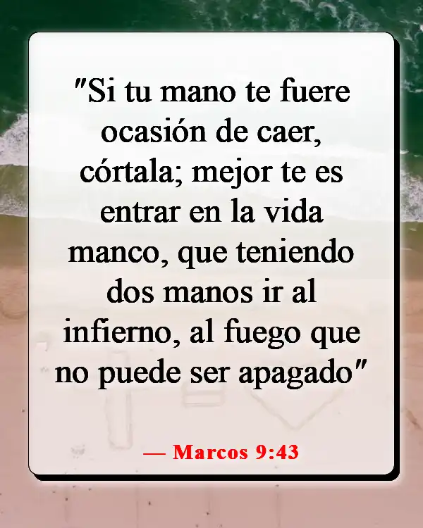 Versículos de la Biblia sobre el cielo y el infierno (Marcos 9:43)