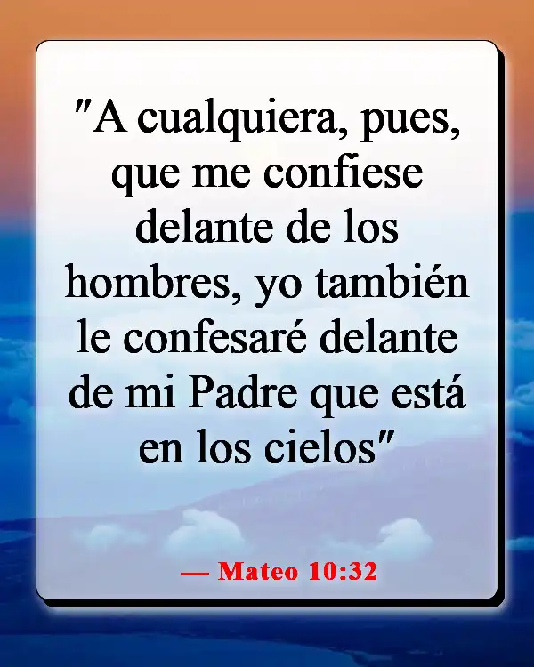 Versículos de la Biblia sobre compartir tu testimonio (Mateo 10:32)