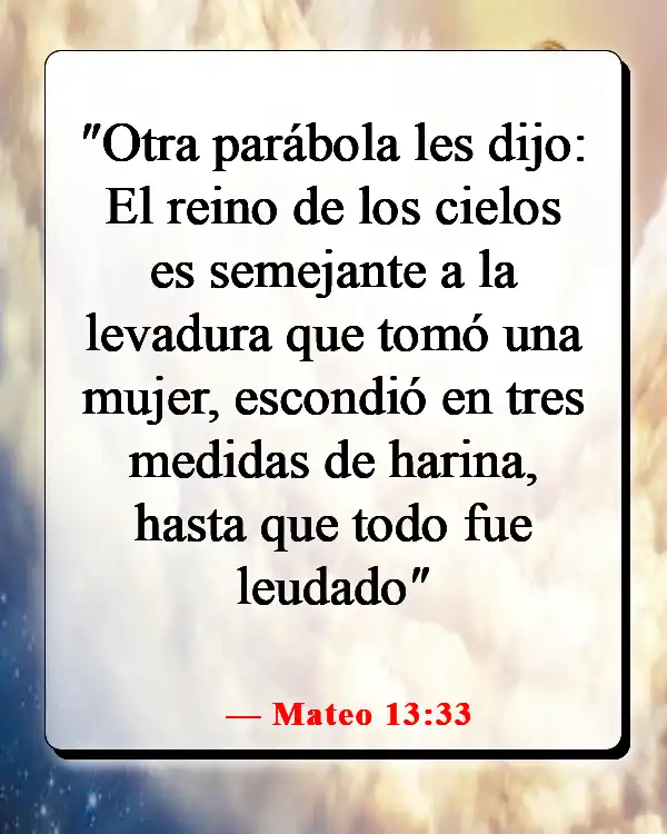 Versículos de la Biblia sobre entrar en el Reino de los Cielos (Mateo 13:33)