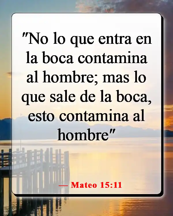 Versículos de la Biblia sobre el chisme y la calumnia (Mateo 15:11)