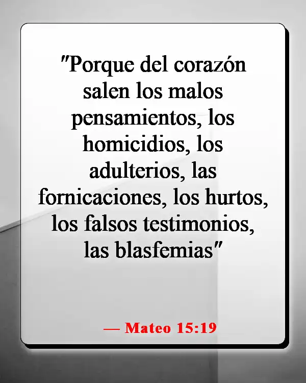 Versículos de la Biblia sobre guardar tus pensamientos (Mateo 15:19)