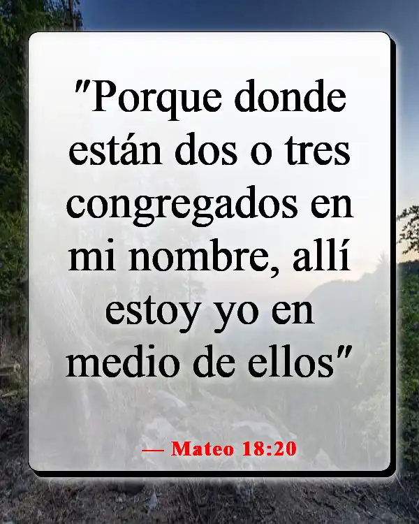 Versículos de la Biblia sobre trabajar juntos como equipo (Mateo 18:20)