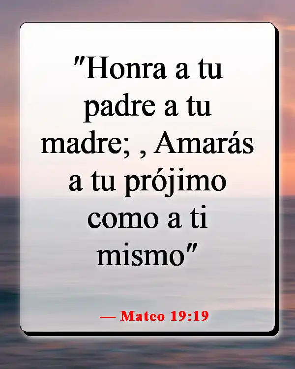 Versículos de la Biblia sobre cuidar primero de tu familia (Mateo 19:19)
