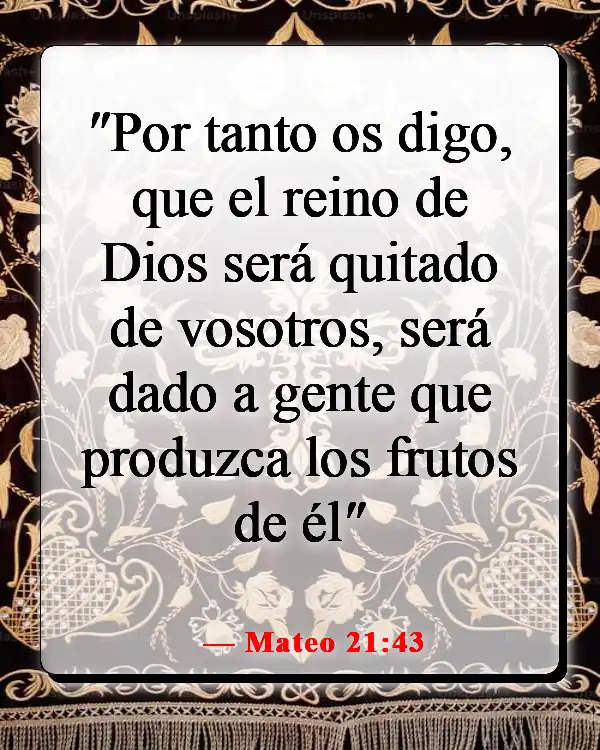 Versículos de la Biblia sobre el Reino de Dios en la Tierra (Mateo 21:43)